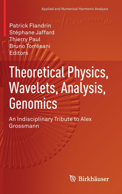 Theoretical Physics, Wavelets, Analysis, Genomics