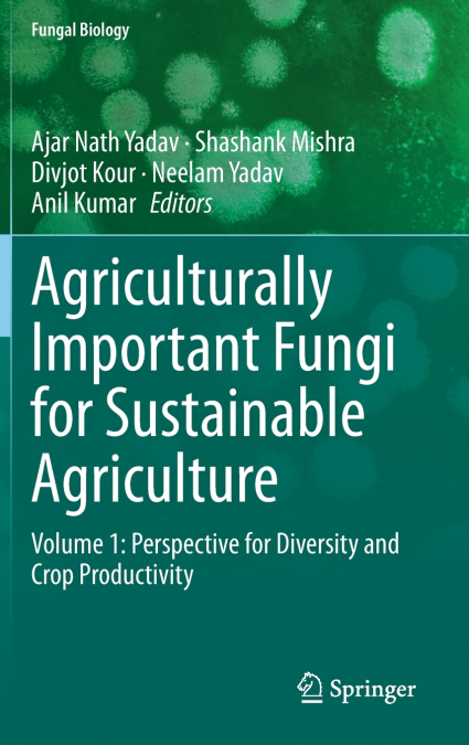 Agriculturally Important Fungi for Sustainable Agriculture