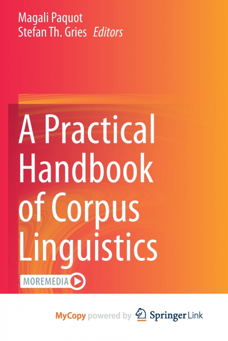A Practical Handbook of Corpus Linguistics