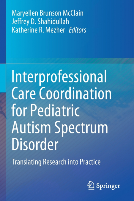 Interprofessional Care Coordination for Pediatric Autism Spectrum Disorder
