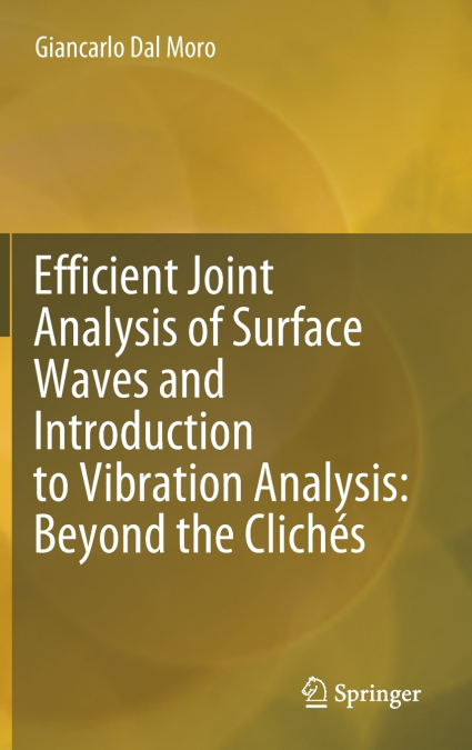 Efficient Joint Analysis of Surface Waves and Introduction to Vibration Analysis