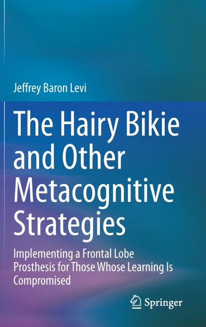The Hairy Bikie and Other Metacognitive Strategies