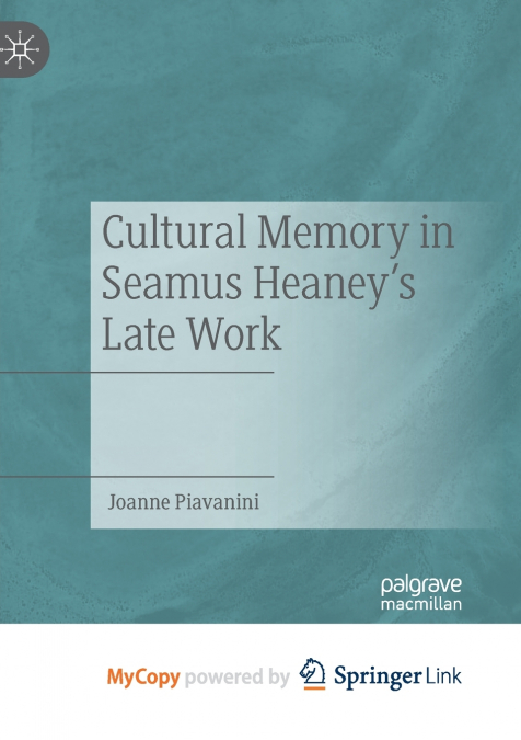 Cultural Memory in Seamus Heaney’s Late Work