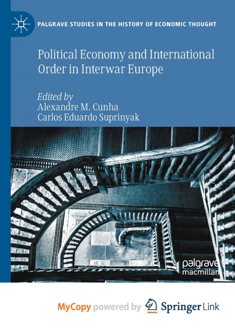 Political Economy and International Order in Interwar Europe