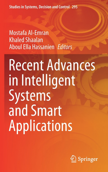 Recent Advances in Intelligent Systems and Smart Applications