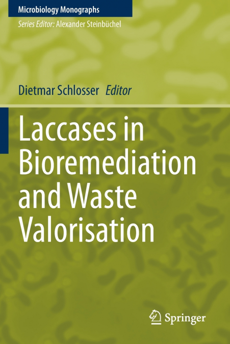 Laccases in Bioremediation and Waste Valorisation