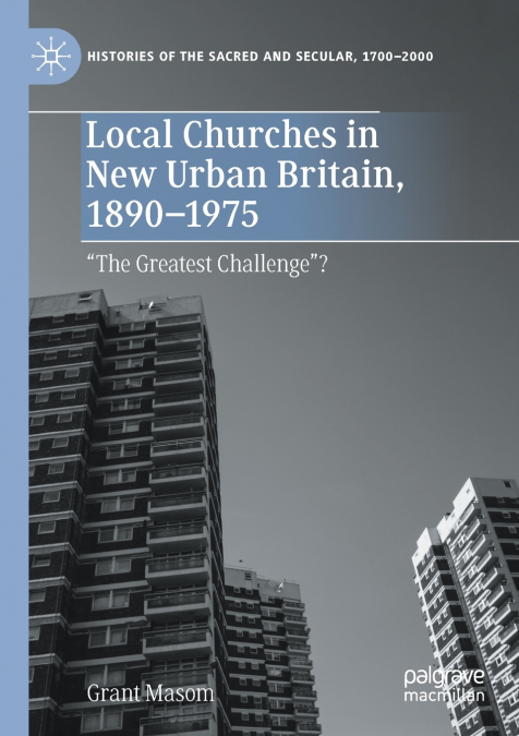 Local Churches in New Urban Britain, 1890-1975