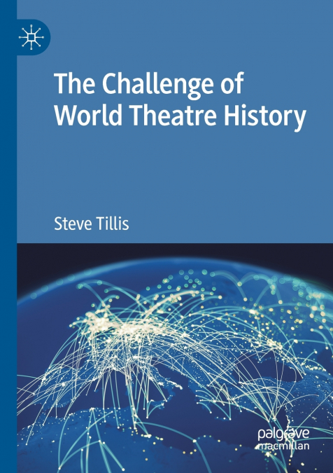 The Challenge of World Theatre History