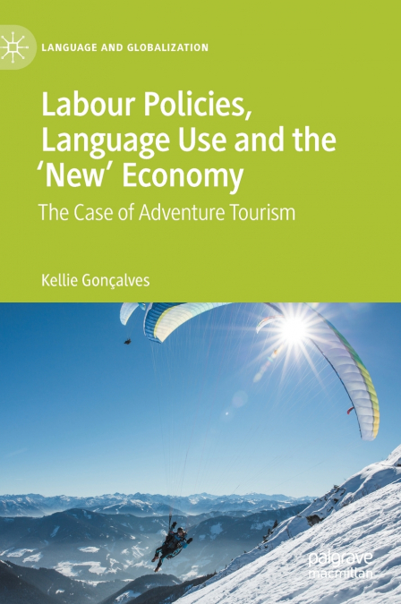 Labour Policies, Language Use and the ’New’ Economy