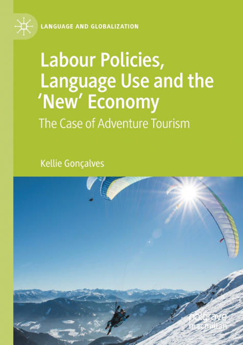 Labour Policies, Language Use and the ’New’ Economy