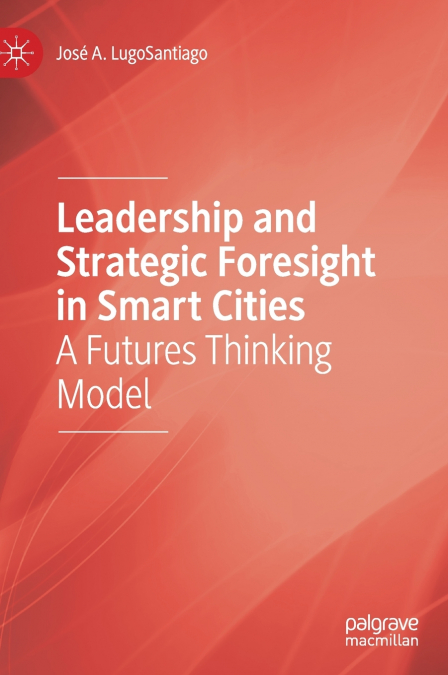 Leadership and Strategic Foresight in Smart Cities
