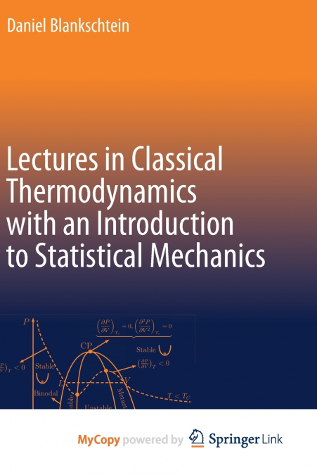 Lectures in Classical Thermodynamics with an Introduction to Statistical Mechanics