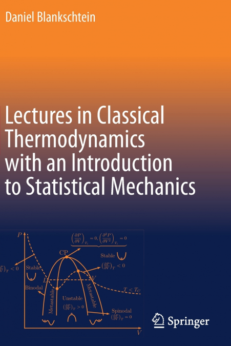 Lectures in Classical Thermodynamics with an Introduction to Statistical Mechanics