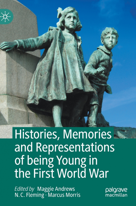 Histories, Memories and Representations of being Young in the First World War