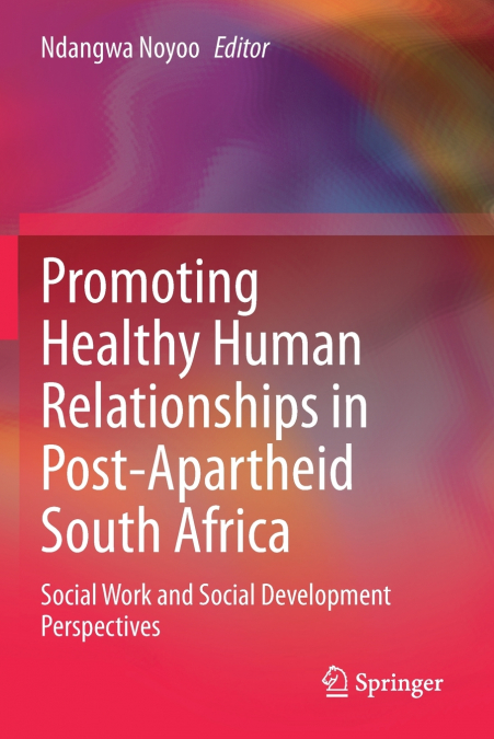 Promoting Healthy Human Relationships in Post-Apartheid South Africa