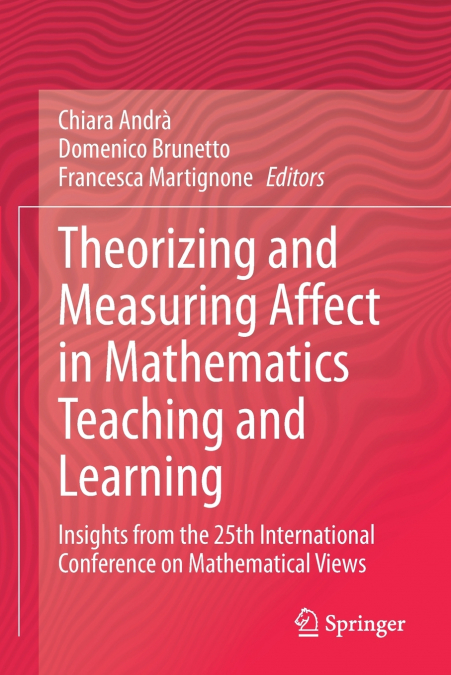Theorizing and Measuring Affect in Mathematics Teaching and Learning