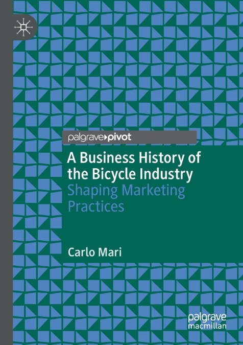 A Business History of the Bicycle Industry