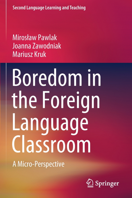 Boredom in the Foreign Language Classroom