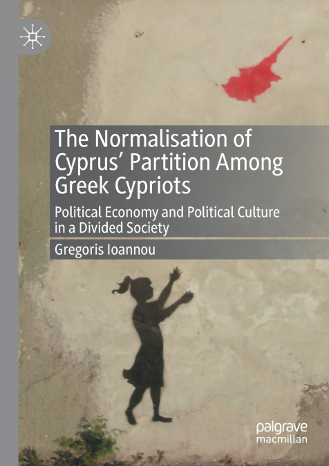 The Normalisation of Cyprus’ Partition Among Greek Cypriots