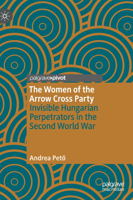 The Women of the Arrow Cross Party