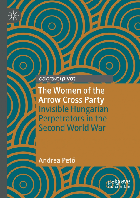 The Women of the Arrow Cross Party