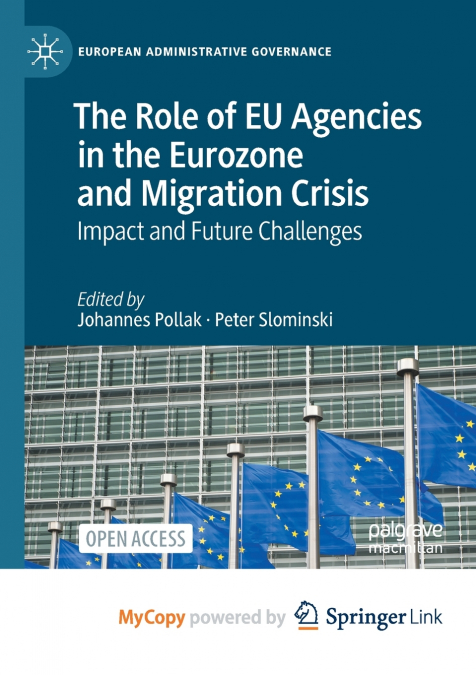 The Role of EU Agencies in the Eurozone and Migration Crisis