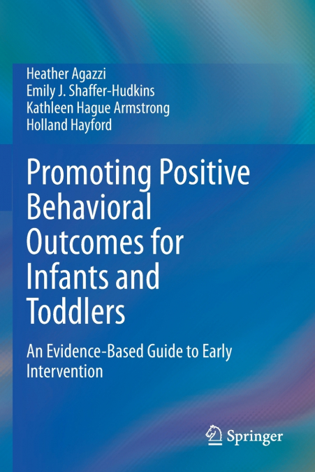 Promoting Positive Behavioral Outcomes for Infants and Toddlers