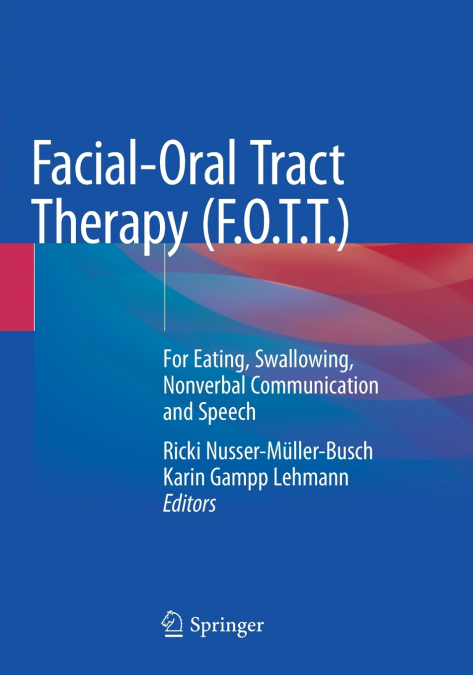 Facial-Oral Tract Therapy (F.O.T.T.)