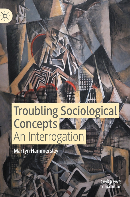 Troubling Sociological Concepts