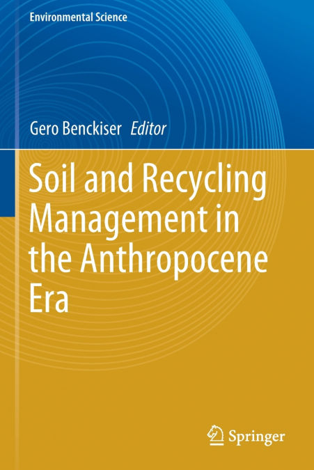 Soil and Recycling Management in the Anthropocene Era