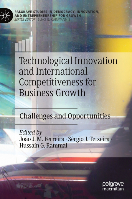 Technological Innovation and International Competitiveness for Business Growth