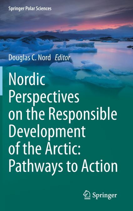 Nordic Perspectives on the Responsible Development of the Arctic
