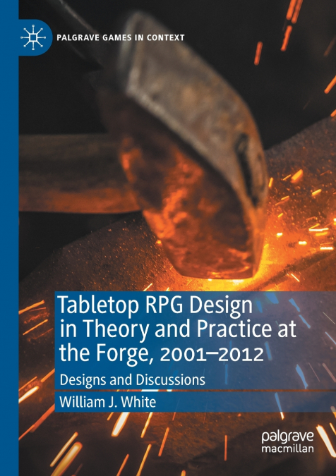 Tabletop RPG Design in Theory and Practice at the Forge, 2001-2012