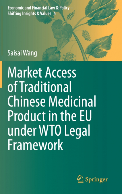 Market Access of Traditional Chinese Medicinal Product in the EU under WTO Legal Framework