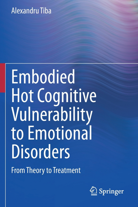 Embodied Hot Cognitive Vulnerability to Emotional Disorders​