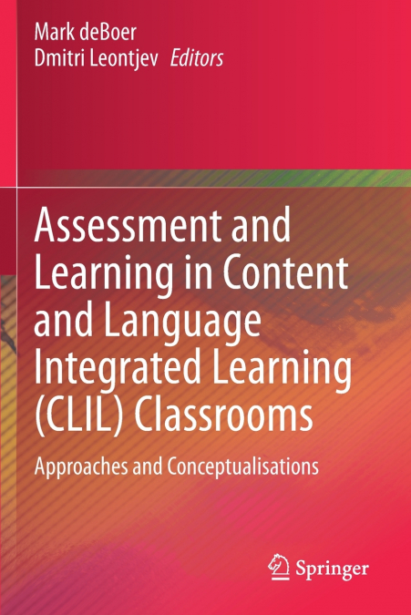 Assessment and Learning in Content and Language Integrated Learning (CLIL) Classrooms