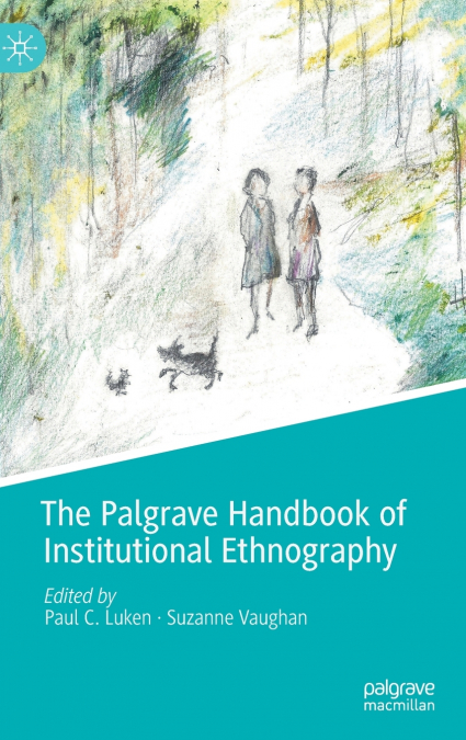The Palgrave Handbook of Institutional Ethnography