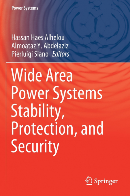 Wide Area Power Systems Stability, Protection, and Security