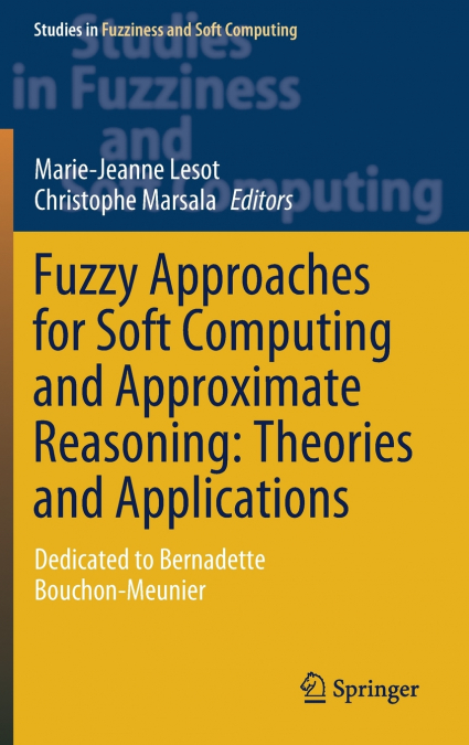 Fuzzy Approaches for Soft Computing and Approximate Reasoning