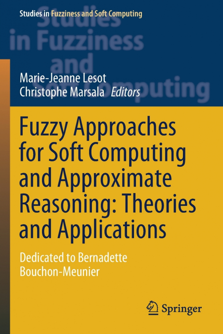 Fuzzy Approaches for Soft Computing and Approximate Reasoning