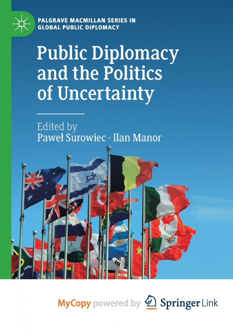 Public Diplomacy and the Politics of Uncertainty