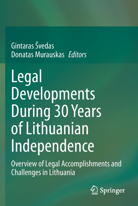 Legal Developments During 30 Years of Lithuanian Independence
