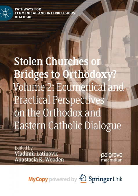 Stolen Churches or Bridges to Orthodoxy?