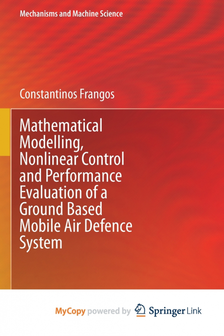 Mathematical Modelling, Nonlinear Control and Performance Evaluation of a Ground Based Mobile Air Defence System