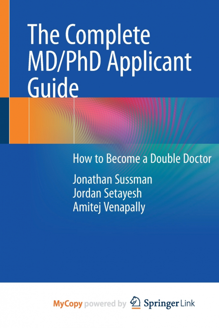 The Complete MD/PhD Applicant Guide