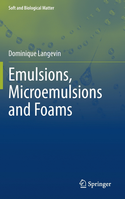 Emulsions, Microemulsions and Foams