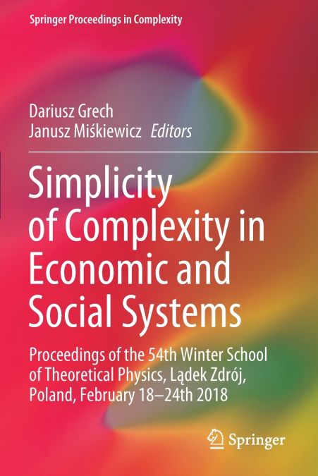 Simplicity of Complexity in Economic and Social Systems