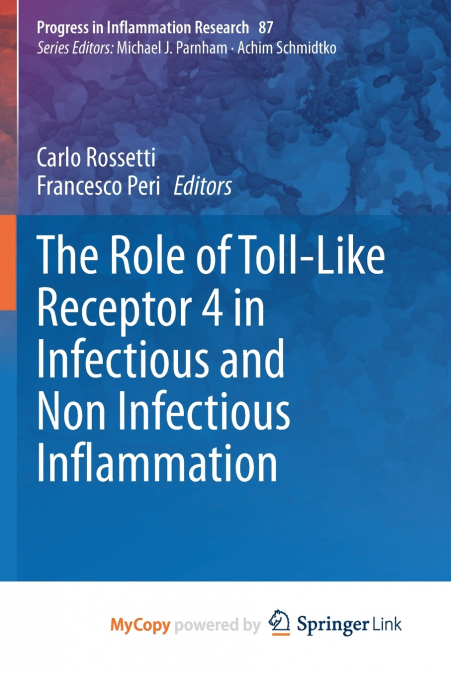 The Role of Toll-Like Receptor 4 in Infectious and Non Infectious Inflammation