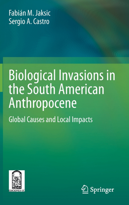 Biological Invasions in the South American Anthropocene