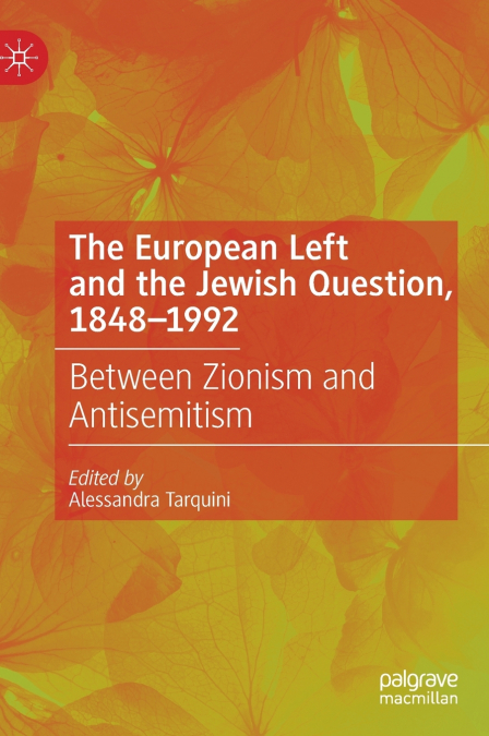 The European Left and the Jewish Question, 1848-1992